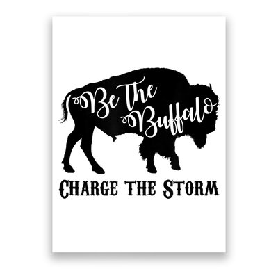 Be The Buffalo Charge The Storm Success Poster