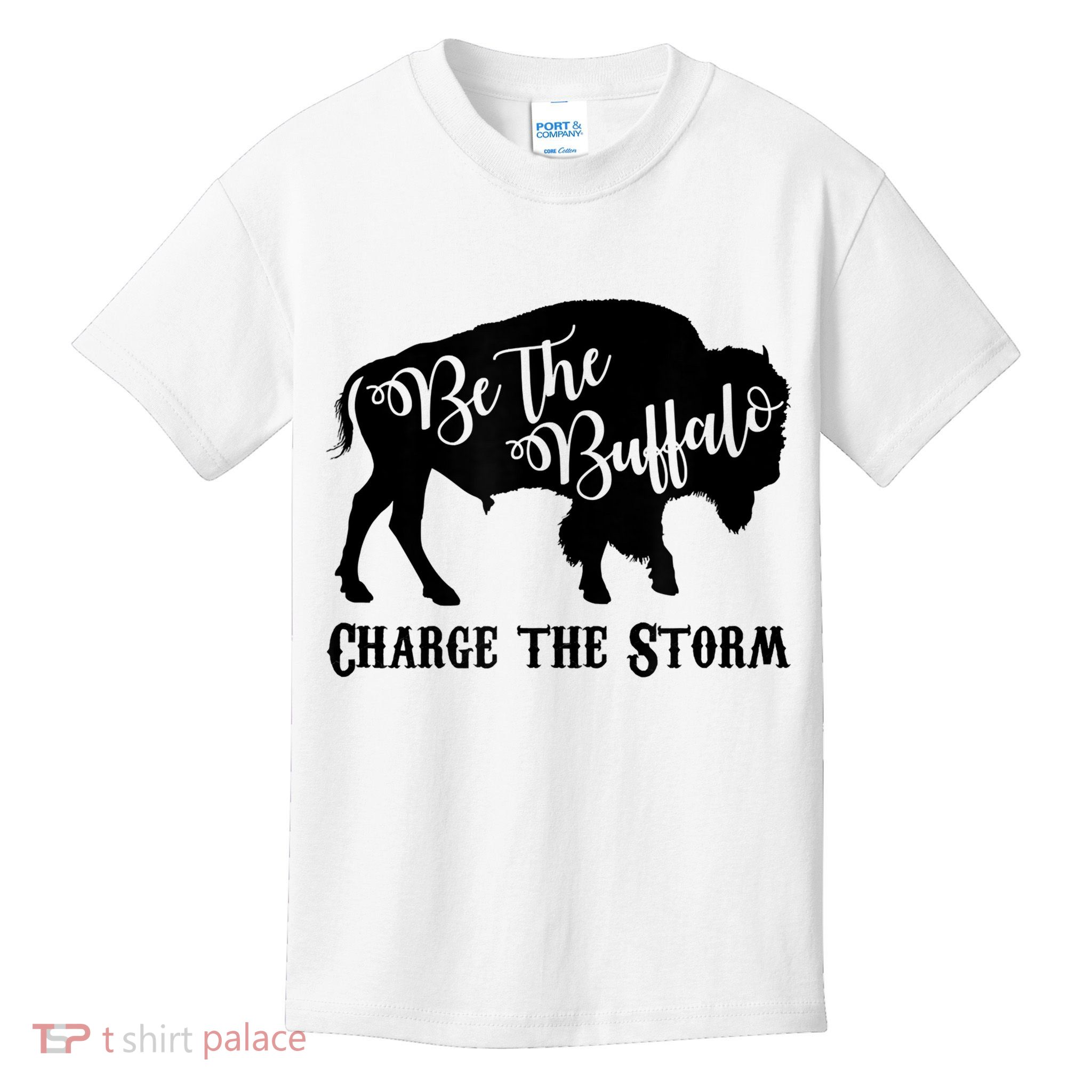 Be The Buffalo Charge The Storm Success Kids T-Shirt