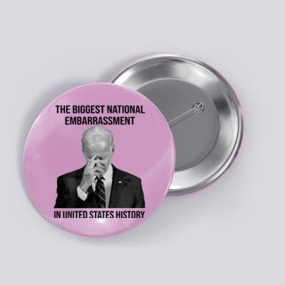 Biden The Biggest National Embarrassment Button