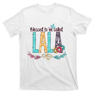 Blessed To Be Called Lala Colorful Giftsgrandma T-Shirt