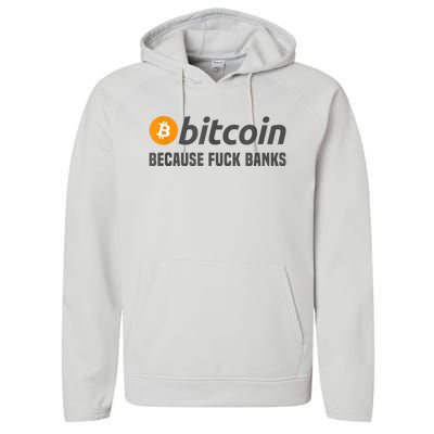 Bitcoin Tee Bitcoin Because Fuck Banks Performance Fleece Hoodie