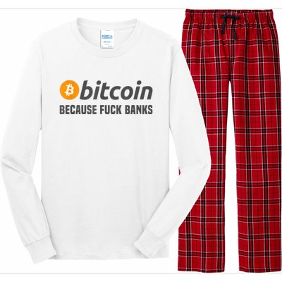 Bitcoin Tee Bitcoin Because Fuck Banks Long Sleeve Pajama Set