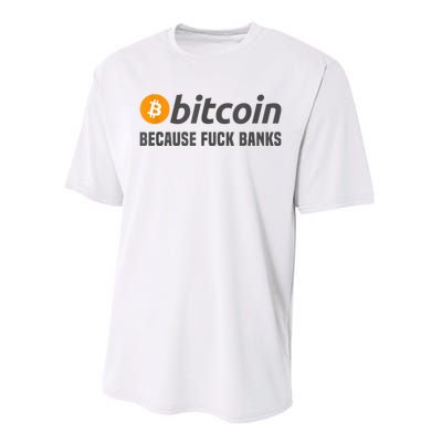 Bitcoin Tee Bitcoin Because Fuck Banks Performance Sprint T-Shirt