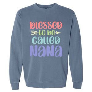 Blessed To Be Called Nana Happy MotherS Day Mom Grandma Garment-Dyed Sweatshirt