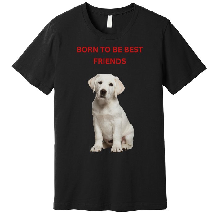 Born To Be Best Friends Design Premium T-Shirt