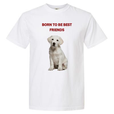 Born To Be Best Friends Design Garment-Dyed Heavyweight T-Shirt