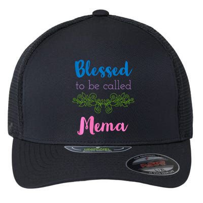 Blessed To Be Called Mema MotherS Day Flexfit Unipanel Trucker Cap