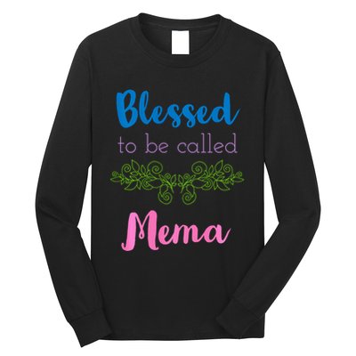 Blessed To Be Called Mema MotherS Day Long Sleeve Shirt