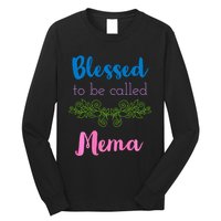 Blessed To Be Called Mema MotherS Day Long Sleeve Shirt