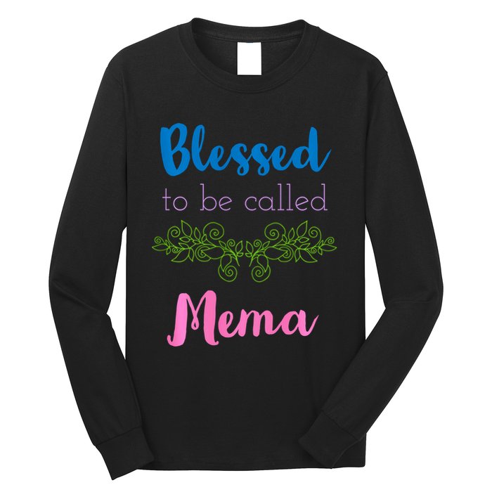 Blessed To Be Called Mema MotherS Day Long Sleeve Shirt