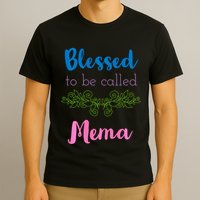 Blessed To Be Called Mema MotherS Day T-Shirt