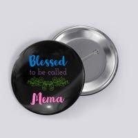 Blessed To Be Called Mema MotherS Day Button