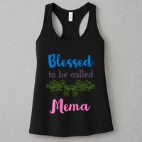 Blessed To Be Called Mema MotherS Day Womens Tank Top