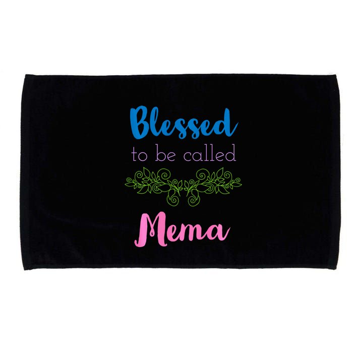 Blessed To Be Called Mema MotherS Day Microfiber Hand Towel