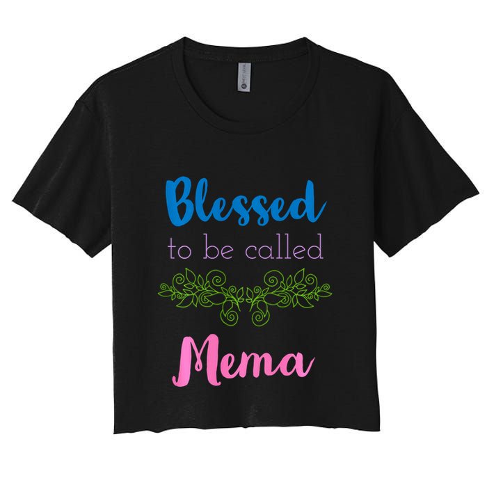 Blessed To Be Called Mema MotherS Day Crop Top