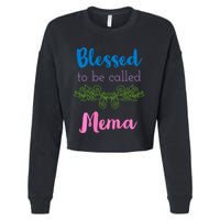 Blessed To Be Called Mema MotherS Day Cropped Pullover Crew
