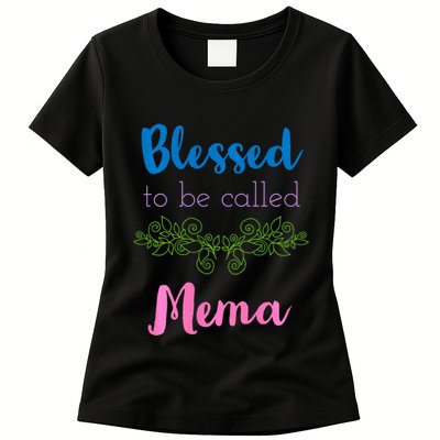 Blessed To Be Called Mema MotherS Day Womens T-Shirt