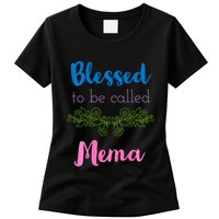 Blessed To Be Called Mema MotherS Day Womens T-Shirt