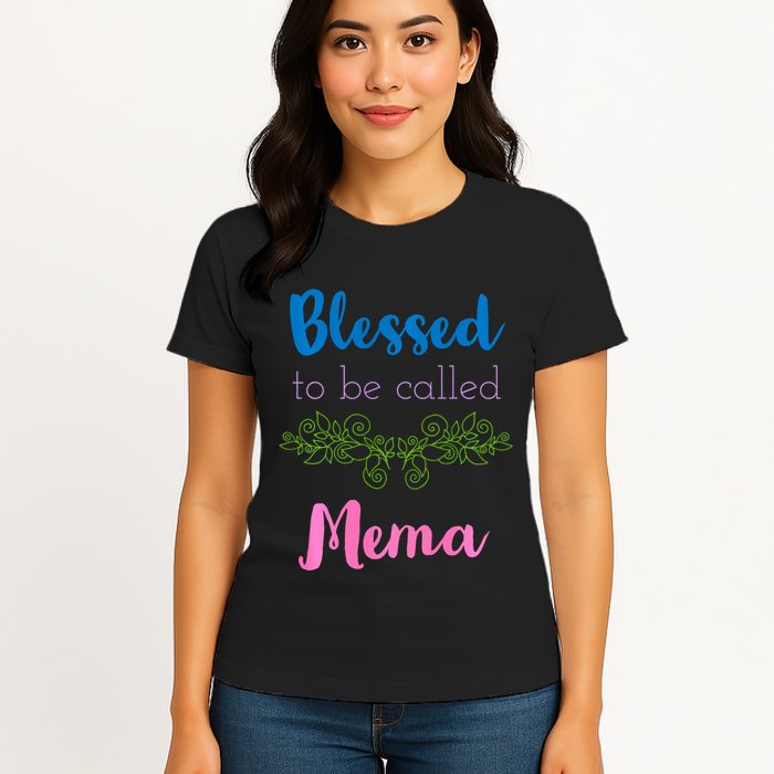 Blessed To Be Called Mema MotherS Day Womens T-Shirt