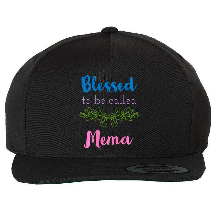 Blessed To Be Called Mema MotherS Day Wool Snapback Cap
