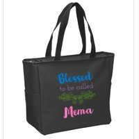 Blessed To Be Called Mema MotherS Day Zip Tote Bag