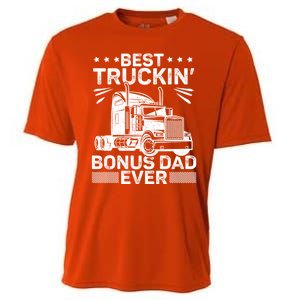 Best Truckin Bonus Dad Ever Trucker Bonus Dad Fathers Day Meaningful Gift Cooling Performance Crew T-Shirt