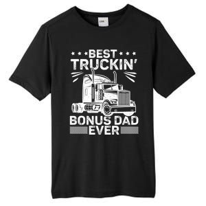 Best Truckin Bonus Dad Ever Trucker Bonus Dad Fathers Day Meaningful Gift Tall Fusion ChromaSoft Performance T-Shirt