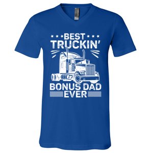 Best Truckin Bonus Dad Ever Trucker Bonus Dad Fathers Day Meaningful Gift V-Neck T-Shirt