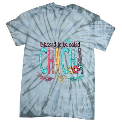 Blessed To Be Called Chacha Colorful Giftsgrandma Tie-Dye T-Shirt