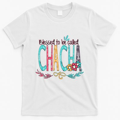 Blessed To Be Called Chacha Colorful Giftsgrandma T-Shirt