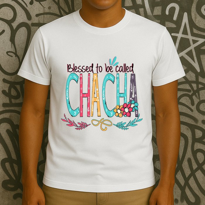 Blessed To Be Called Chacha Colorful Giftsgrandma T-Shirt
