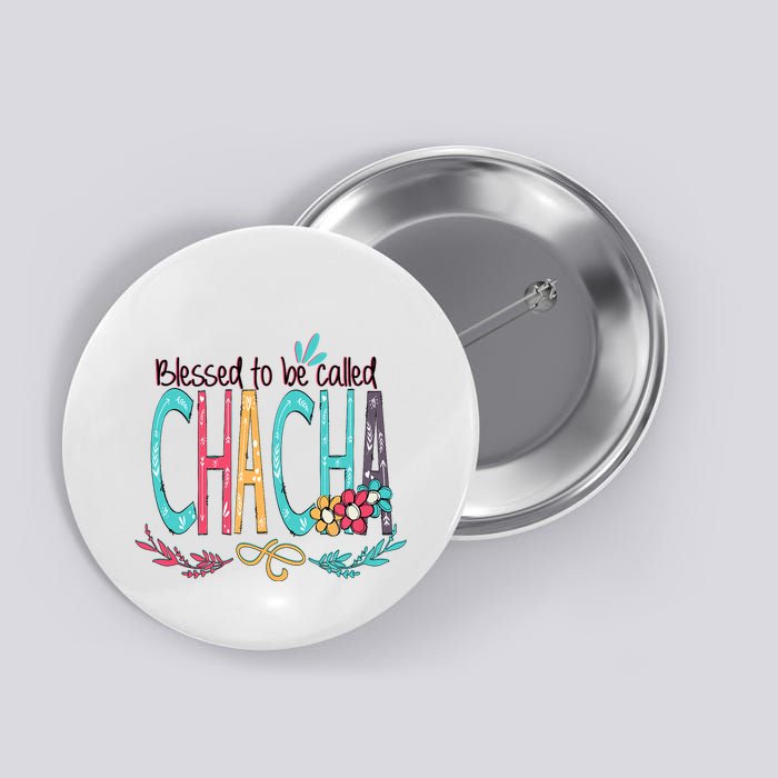 Blessed To Be Called Chacha Colorful Giftsgrandma Button