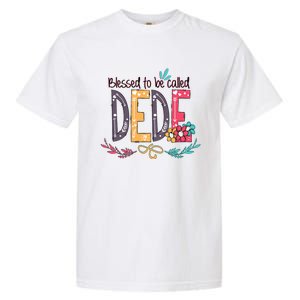 Blessed To Be Called Dede Colorful MotherS Day Gifts Garment-Dyed Heavyweight T-Shirt