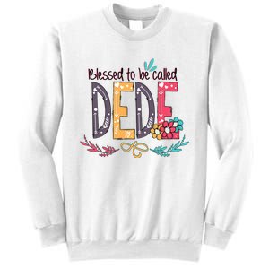 Blessed To Be Called Dede Colorful MotherS Day Gifts Sweatshirt