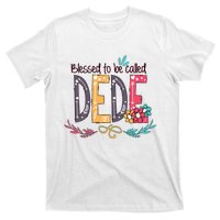 Blessed To Be Called Dede Colorful MotherS Day Gifts T-Shirt