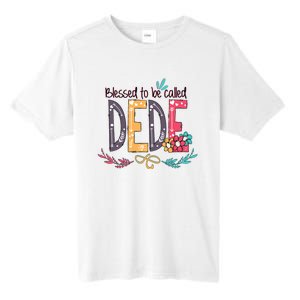 Blessed To Be Called Dede Colorful MotherS Day Gifts Tall Fusion ChromaSoft Performance T-Shirt