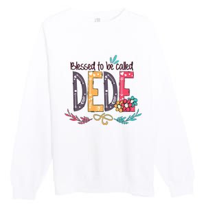 Blessed To Be Called Dede Colorful MotherS Day Gifts Premium Crewneck Sweatshirt