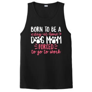 Born To Be A Stay At Home Dog Mom Mama Humor Pink Gift PosiCharge Competitor Tank