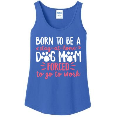 Born To Be A Stay At Home Dog Mom Mama Humor Pink Gift Ladies Essential Tank