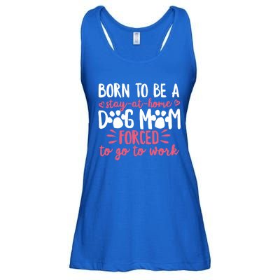 Born To Be A Stay At Home Dog Mom Mama Humor Pink Gift Ladies Essential Flowy Tank