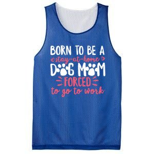 Born To Be A Stay At Home Dog Mom Mama Humor Pink Gift Mesh Reversible Basketball Jersey Tank