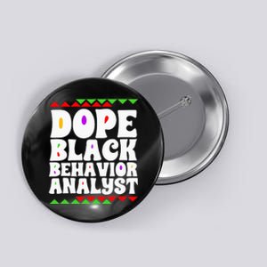 Behavior Technician BCBA ABA Dope Black Behavior Analyst Button