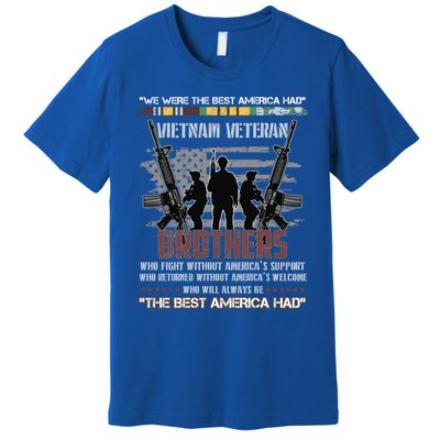 Brothers The Best America Had Vietnam Veteran Gift Premium T-Shirt