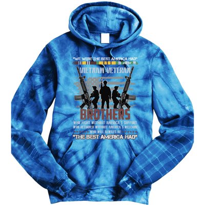 Brothers The Best America Had Vietnam Veteran Gift Tie Dye Hoodie