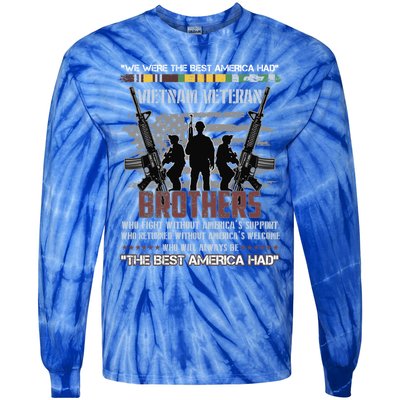 Brothers The Best America Had Vietnam Veteran Gift Tie-Dye Long Sleeve Shirt