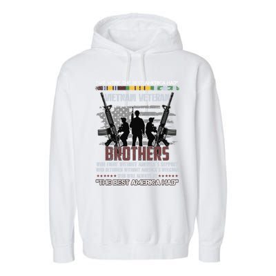 Brothers The Best America Had Vietnam Veteran Gift Garment-Dyed Fleece Hoodie