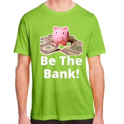 Be The Bank Piggy Bank Boost Success Wealth & Motivation Adult ChromaSoft Performance T-Shirt