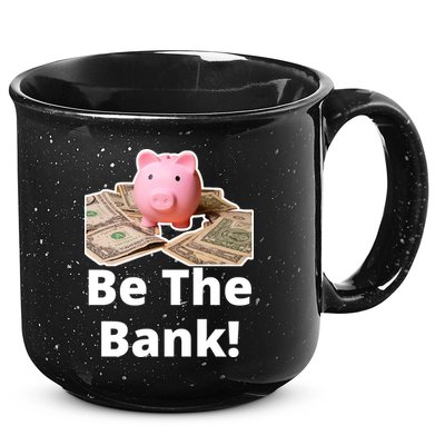 Be The Bank Piggy Bank Boost Success Wealth & Motivation 15oz Campfire Ceramic Mug