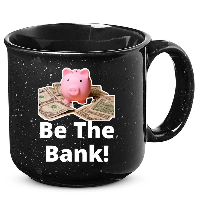 Be The Bank Piggy Bank Boost Success Wealth & Motivation 15oz Campfire Ceramic Mug