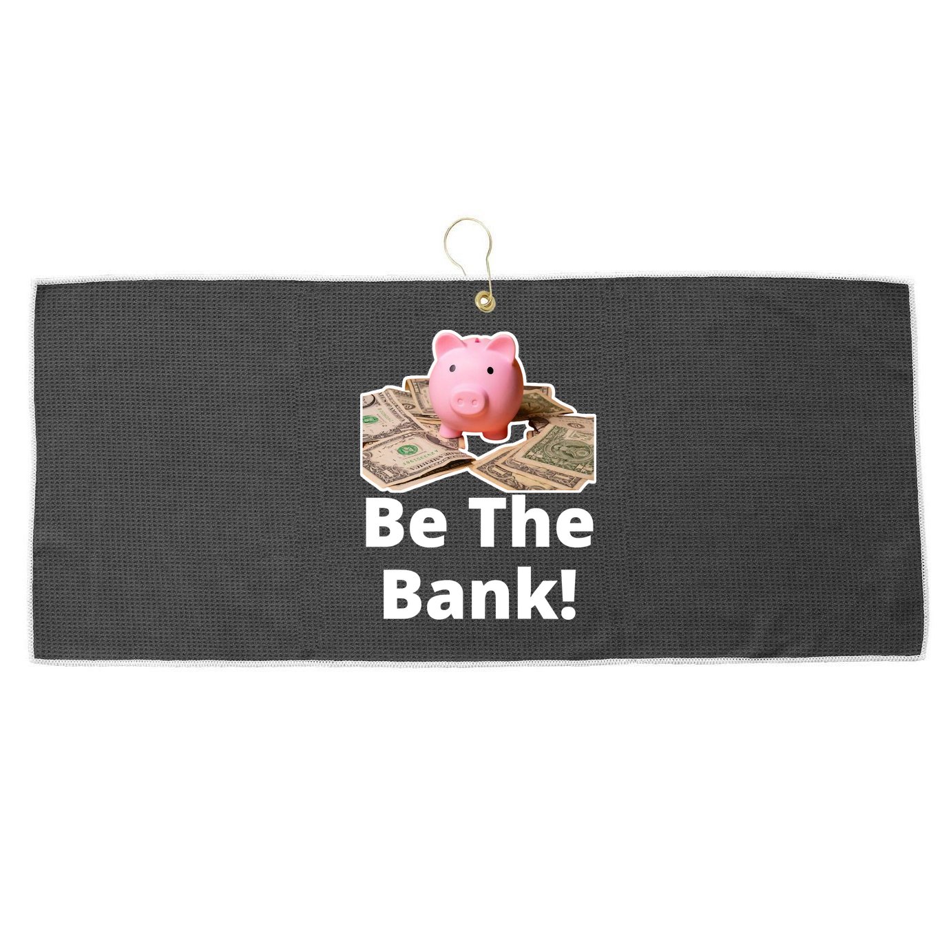 Be The Bank Piggy Bank Boost Success Wealth & Motivation Large Microfiber Waffle Golf Towel